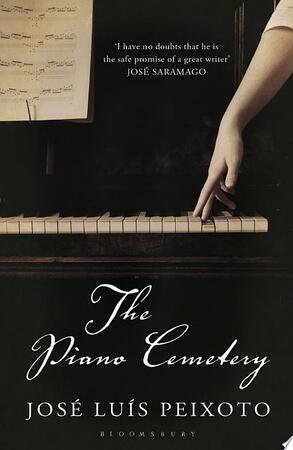 The Piano Cemetery - Jos ?lus? Peixoto, José Luís Peixoto
