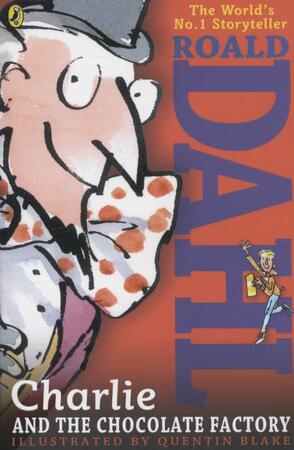 Charlie and the Chocolate Factory - Roald Dahl Charlie and the Chocolate Factory - Roald Dahl