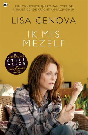 Ik mis mezelf - Still Alice - Lisa Genova Ik mis mezelf - Still Alice - Lisa Genova