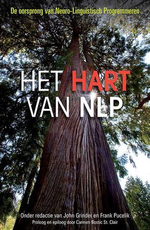 Het hart van NLP - John Grinder, Frank Pucelik Het hart van NLP - John Grinder, Frank Pucelik