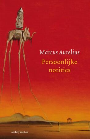 Persoonlijke notities - Marcus Aurelius Persoonlijke notities - Marcus Aurelius