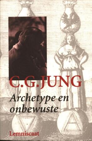 Archetype en onbewuste - C.G. Jung Archetype en onbewuste - C.G. Jung