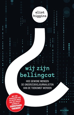 Wij zijn Bellingcat - Eliot Higgins