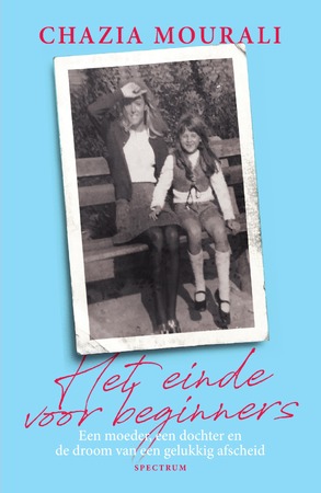 Het einde voor beginners - Chazia Mourali