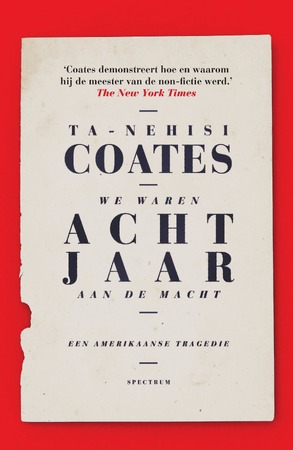 We waren acht jaar aan de macht - Ta-Nehisi Coates