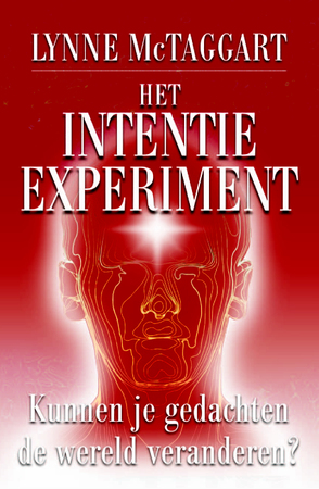 Het intentie-experiment - Lynne McTaggart