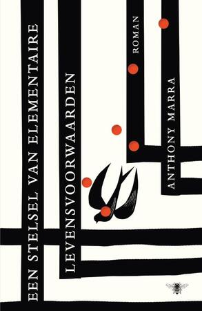 Een stelsel van elementaire levensvoorwaarden - Anthony Marra Een stelsel van elementaire levensvoorwaarden - Anthony Marra
