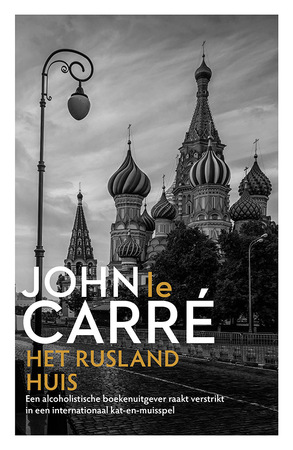 Het Rusland huis - John le Carré