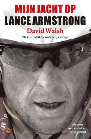 Mijn jacht op Lance Armstrong - David Walsh Mijn jacht op Lance Armstrong - David Walsh