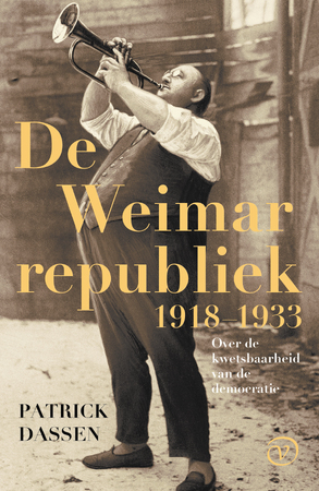 De Weimarrepubliek, 1918-1933 - Patrick Dassen