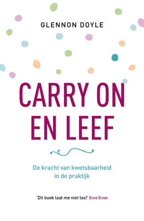 Carry on en leef - Glennon Doyle Melton