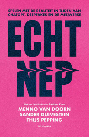 Echt nep - Menno Van Doorn, Sander Duivestein, Thijs Pepping