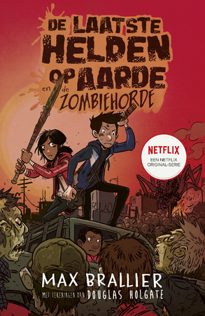 De laatste helden op aarde en de zombiehorde - Max Brallier
