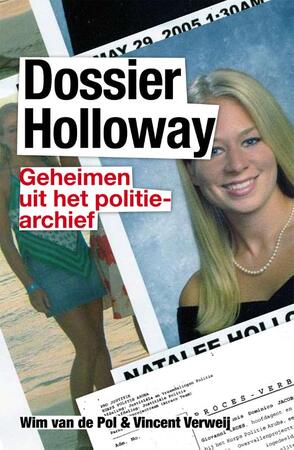 Dossier Holloway - Wim van de Pol, Vincent Verweij Dossier Holloway - Wim van de Pol, Vincent Verweij