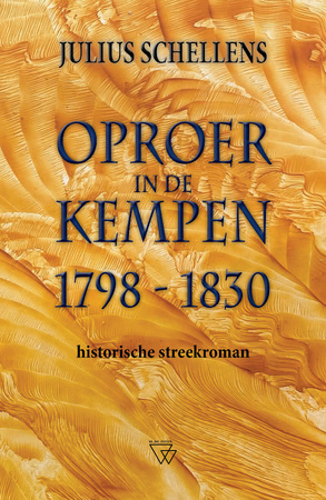 Oproer in de Kempen 1798-1830 - Julius Schellens