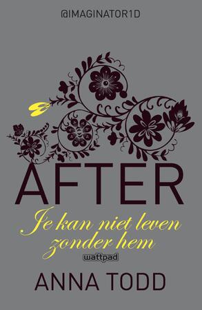 After 2: Je kan niet leven zonder hem - Anna Todd After 2: Je kan niet leven zonder hem - Anna Todd