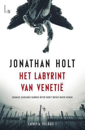 Carnivia / 1 - het labyrint van Venetie - Jonathan Holt Carnivia / 1 - het labyrint van Venetie - Jonathan Holt