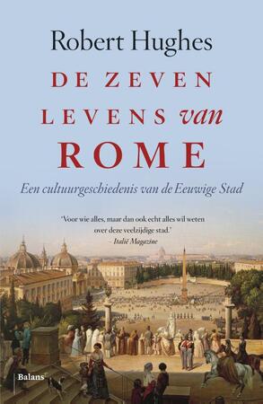 De zeven levens van Rome - Robert Hughes De zeven levens van Rome - Robert Hughes