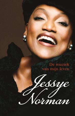 De muziek van mijn leven - Jessye Norman De muziek van mijn leven - Jessye Norman