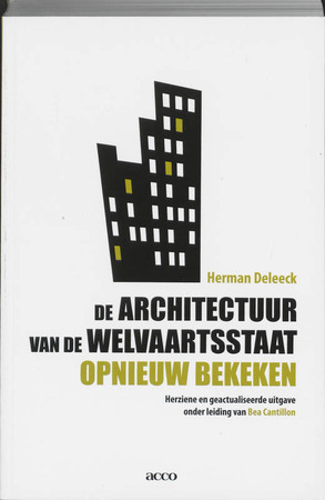 De architectuur van de welvaartsstaat opnieuw bekeken - H. Deleeck De architectuur van de welvaartsstaat opnieuw bekeken - H. Deleeck