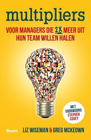 Multipliers - Liz Wiseman, Greg McKeown Multipliers - Liz Wiseman, Greg McKeown