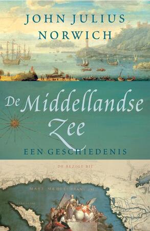 De Middellandse Zee - John Julius Norwich De Middellandse Zee - John Julius Norwich