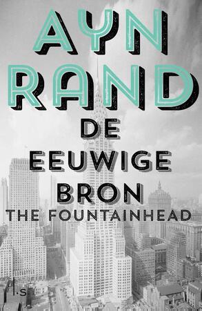 De Eeuwige bron - Geheel herzien - Ayn Rand De Eeuwige bron - Geheel herzien - Ayn Rand