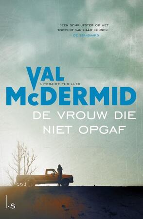 De vrouw die niet opgaf - Val McDermid De vrouw die niet opgaf - Val McDermid