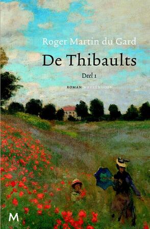 De thibaults deel 1 - Roger Martin Du Gard De thibaults deel 1 - Roger Martin Du Gard