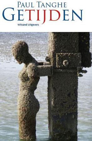 Getijden - Paul Tanghe Getijden - Paul Tanghe