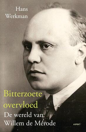 Bitterzoete overvloed - Hans Werkman