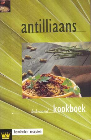 Antilliaans kookboek - F. Dijkstra Antilliaans kookboek - F. Dijkstra