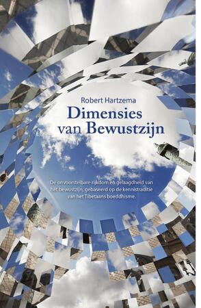 Dimensies van bewustzijn - Robert Hartzema Dimensies van bewustzijn - Robert Hartzema
