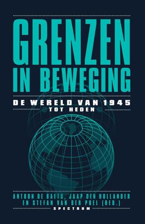 Grenzen in beweging - Jaap den Hollander, Antoon De Baets, Stefan van der Poel Grenzen in beweging - Jaap den Hollander, Antoon De Baets, Stefan van der Poel