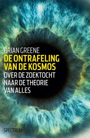 De ontrafeling van de kosmos - Brian Greene De ontrafeling van de kosmos - Brian Greene