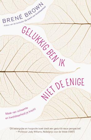 Gelukkig ben ik niet de enige - Brené Brown Gelukkig ben ik niet de enige - Brené Brown