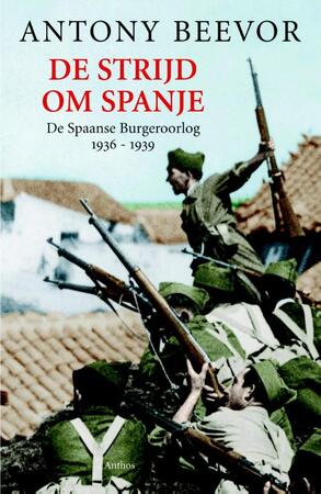 De strijd om Spanje - Antony Beevor De strijd om Spanje - Antony Beevor