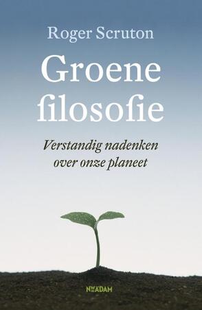 Groene filosofie - Roger Scruton Groene filosofie - Roger Scruton