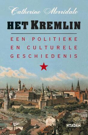 Het kremlin - Catherine Merridale Het kremlin - Catherine Merridale