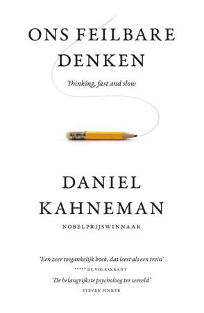 Ons feilbare denken - Daniel Kahneman Ons feilbare denken - Daniel Kahneman