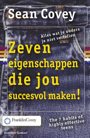 De zeven eigenschappen die jou succesvol maken - Sean Covey De zeven eigenschappen die jou succesvol maken - Sean Covey