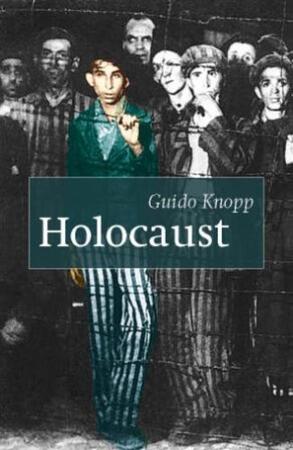 Hitlers holocaust - Guido Knopp Hitlers holocaust - Guido Knopp