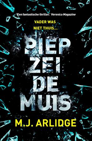Piep zei de muis - M.J. Arlidge