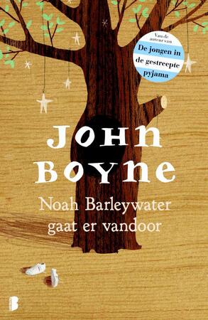 Noah Barleywater gaat ervandoor - John Boyne Noah Barleywater gaat ervandoor - John Boyne