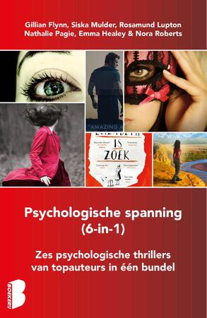 Psychologische spanning (6-in-1) - Gillian Flynn, Siska Mulder, Rosamund Lupton, Nathalie Pagie, Emma Healey, Nora Roberts Psychologische spanning (6-in-1) - Gillian Flynn, Siska Mulder, Rosamund Lupton, Nathalie Pagie, Emma Healey, Nora Roberts