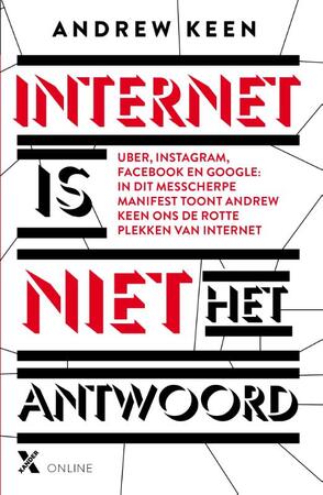 Internet is niet het antwoord - Andrew Keen