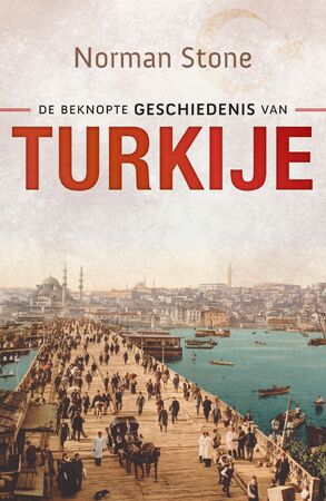 De beknopte geschiedenis van Turkije - Norman Stone De beknopte geschiedenis van Turkije - Norman Stone