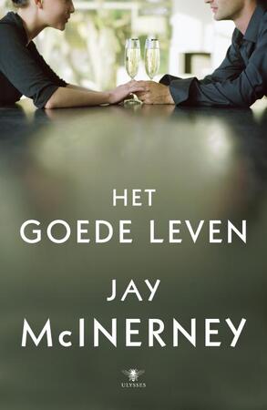 Het goede leven - Jay Macinerney