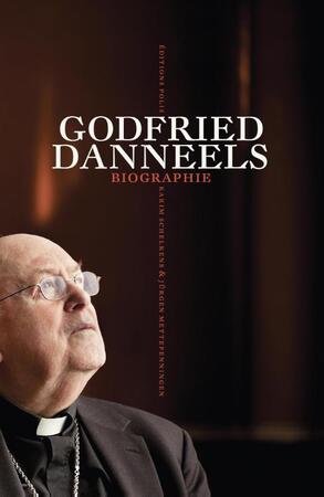 Godfried Danneels - Karim Schelkens, Jürgen Mettepenningen Godfried Danneels - Karim Schelkens, Jürgen Mettepenningen
