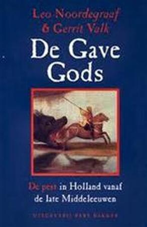 De Gave Gods - Leo Noordegraaf, Gerrit Valk De Gave Gods - Leo Noordegraaf, Gerrit Valk